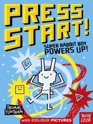 cover image of Press Start! Super Rabbit Boy Powers Up!